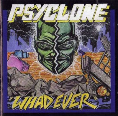 Psyclone - 1995 - Whadever