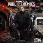 Public Enemies (Berner, Lil Evil & Aftah Sum) – 2016 – Public Enemies