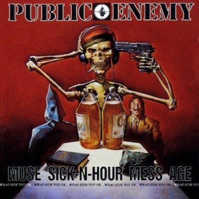 Public Enemy - 1994 - Muse Sick-N-Hour Mess Age