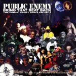 Public Enemy – 2006 – Bring That Beat Back: The Public Enemy Remix Project