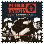 Public Enemy – 2012 – Most Of My Heroes Still Don’t Appear On No Stamp
