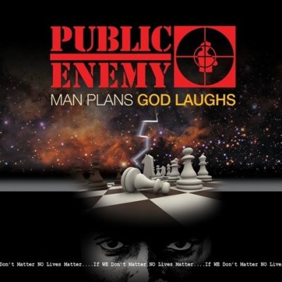 Public Enemy - 2015 - Man Plans God Laughs