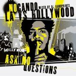 NoCanDo – 2008 – LA Vs. Hollywood (Ask No Questions)