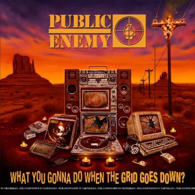 Public Enemy - 2020 - What You Gonna Do When The Grid Goes Down? [24-bit / 48kHz]