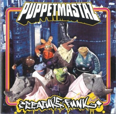 Puppetmastaz - 2003 - Creature Funk