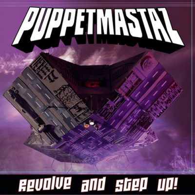 Puppetmastaz - 2012 - Revolve and Step Up!