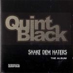 Quint Black – 2001 – Shake Dem Haters