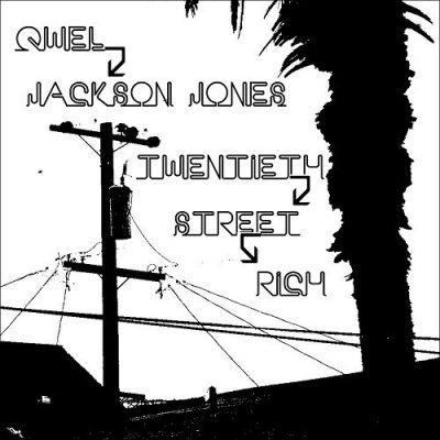 Qwel & Jackson Jones - 2007 - 20th Street Rich
