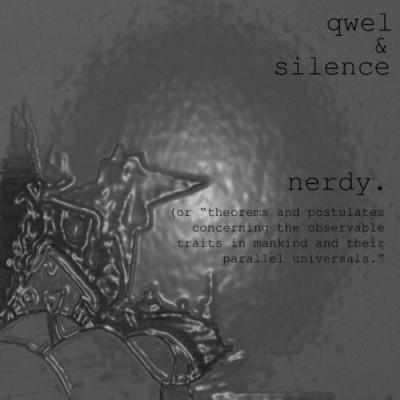 Qwel & Silence - 2007 - Nerdy