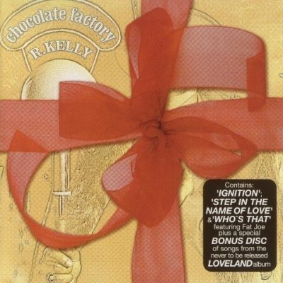 R. Kelly - 2003 - Chocolate Factory (with Bonus CD)