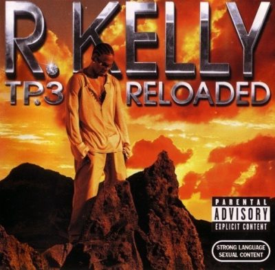R. Kelly - 2005 - TP.3 Reloaded