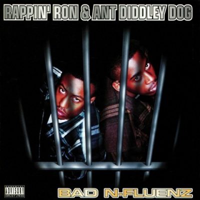 Rappin' Ron & Ant Diddley Dog - 1995 - Bad N-Fluenz