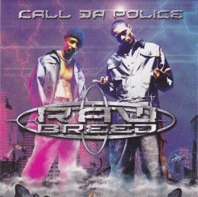 Raw Breed - 2002 - Call Da Police