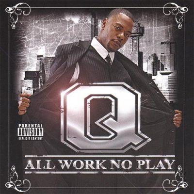 Q - 2006 - All Work No Play