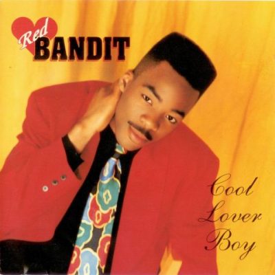 Red Bandit - 1990 - Cool Lover Boy