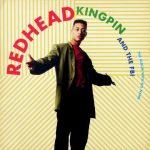 Redhead Kingpin & The F.B.I. – 1991 – The Album With No Name