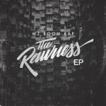 MZ Boom Bap – 2016 – The Rawness EP