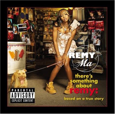 Remy Ma - 2006 - There's Something About Remy Based On A True Story