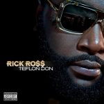Rick Ross – 2010 – Teflon Don