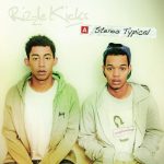 Rizzle Kicks – 2011 – Stereo Typical