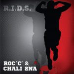 Roc C & Chali 2na – 2012 – R.I.D.S. (Riot In Da Stands)
