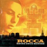 Rocca – 1997 – Entre Deux Mondes