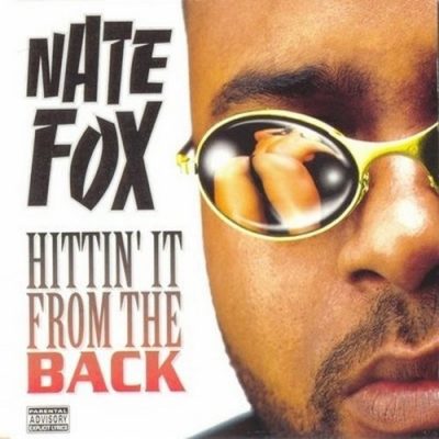 Nate Fox - 1997 - Hittin' It From The Back