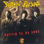 Rottin Razkals – 1995 – Rottin Ta Da Core