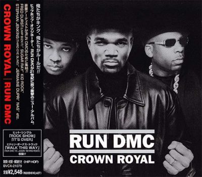 Run-D.M.C. - 2001 - Crown Royal (Japan Edition)