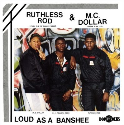 Ruthless Rod & M.C. Dollar - 1989 - Loud As A Banshee EP (2010-Reissue)