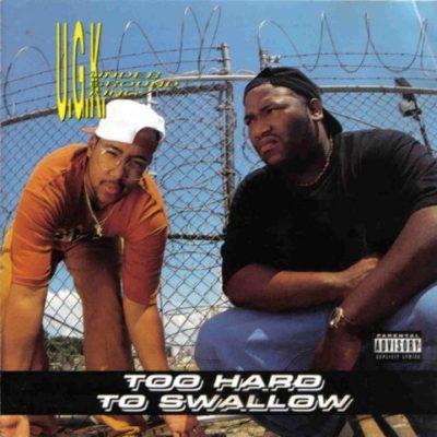 UGK - 1992 - Too Hard To Swallow