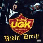 UGK – 1996 – Ridin’ Dirty