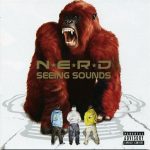 N.E.R.D – 2008 – Seeing Sounds (UK Version)