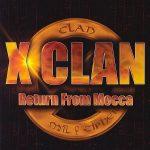 X-Clan – 2007 – Return From Mecca