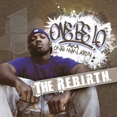 One Be Lo - 2007 - The R.E.B.I.R.T.H.