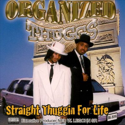 Organized Thuggs - 1999 - Straight Thuggin For Life