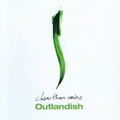 Outlandish - 2006 - Closer Than Veins