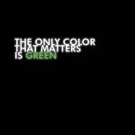 PaceWon & Mr. Green – 2008 – The Only Color That Matters is Green