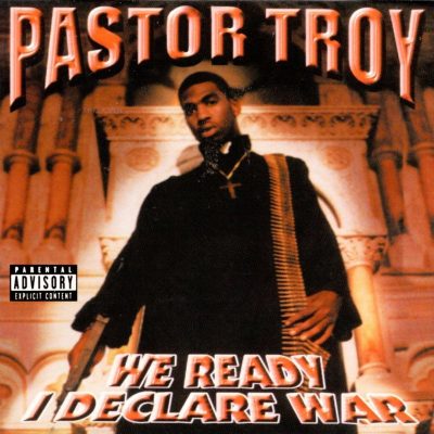 Pastor Troy - 1999 - We Ready I Declare War