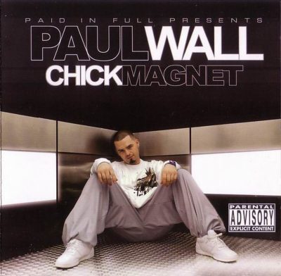 Paul Wall - 2004 - Chick Magnet