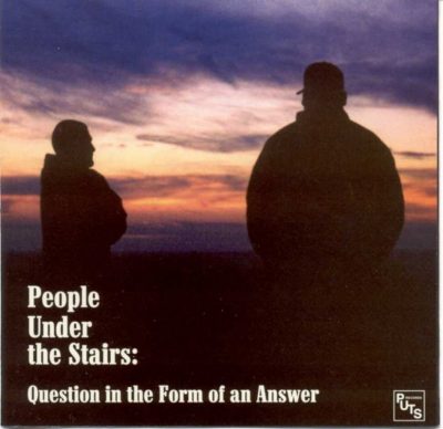 People Under the Stairs - 2000 - Question In The Form Of An Answer