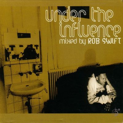 Rob Swift - 2003 - Under The Influence