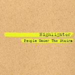People Under the Stairs – 2011 – Highlighter