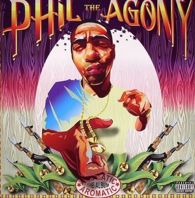 Phil The Agony - 2004 - Aromatic: The Album