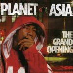Planet Asia – 2004 – The Grand Opening