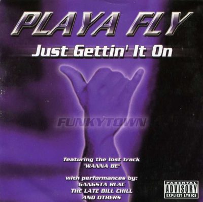 Playa Fly - 1999 - Just Gettin' It On