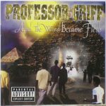 Professor Griff – 2001 – And The Word Became Flesh
