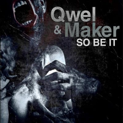 Qwel & Maker - 2009 - So Be It