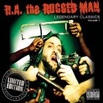 R.A. The Rugged Man – 2009 – Legendary Classics Vol. 1