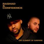 Rashad & Confidence – 2011 – The Element Of Surprise